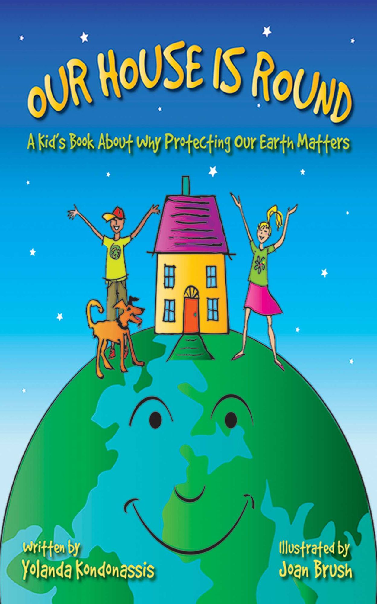 Our House Is Round: A Kid's Book About Why Protecting Our Earth Matters