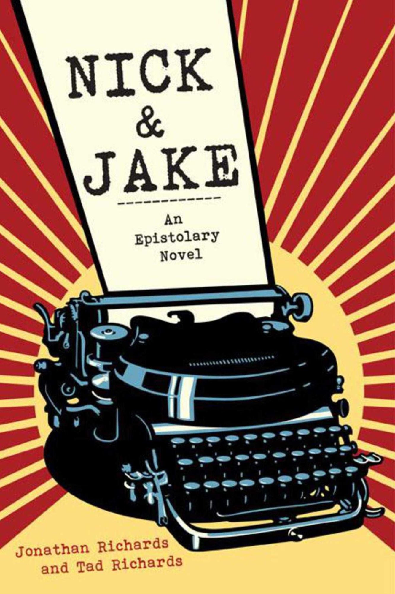 Nick and Jake: An Epistolary Novel