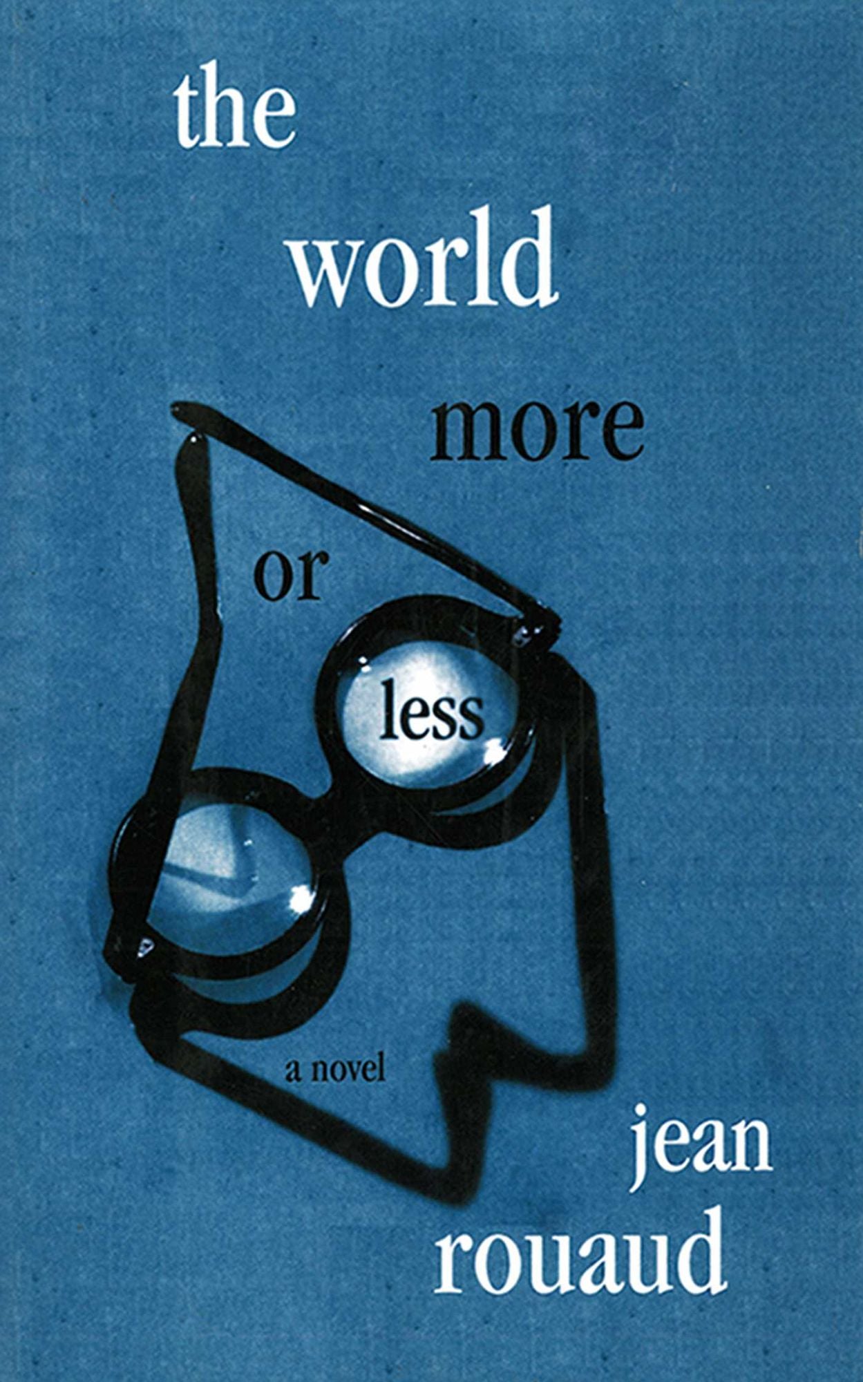 The World More or Less: A Novel