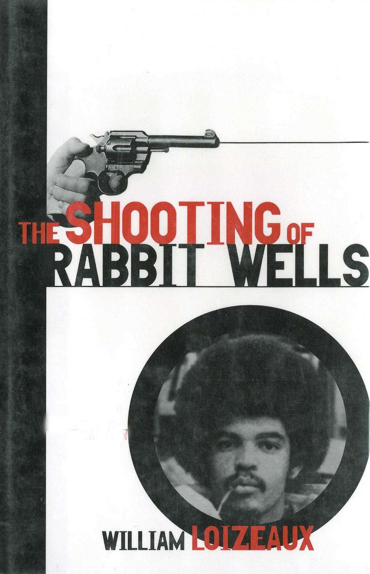 The Shooting of Rabbit Wells: A White Cop, a Young Man of Color, and an American Tragedy