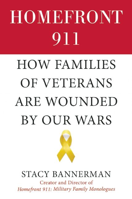 Homefront 911: How Families of Veterans Are Wounded by Our Wars