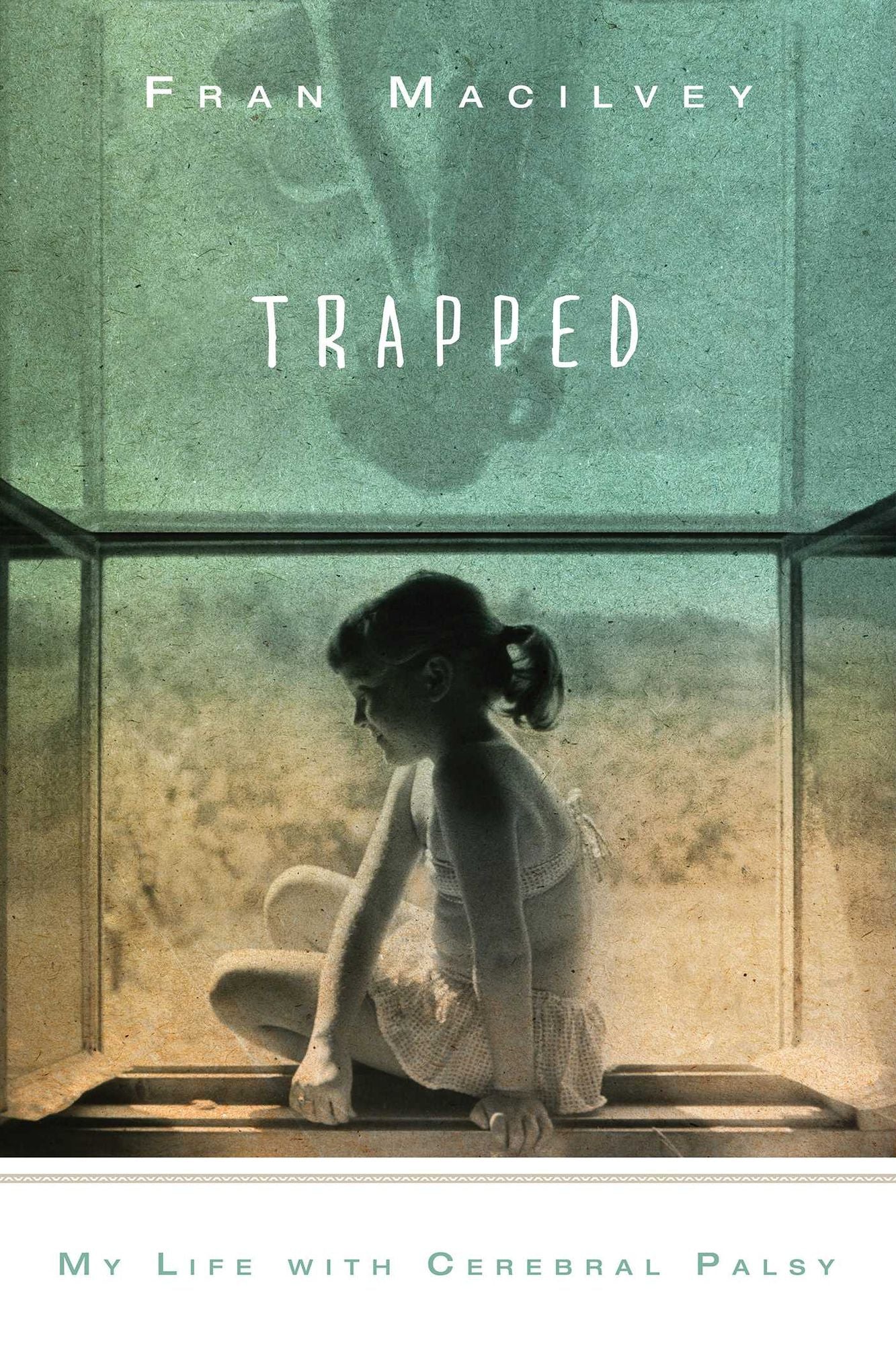 Trapped : My Life With Cerebral Palsy