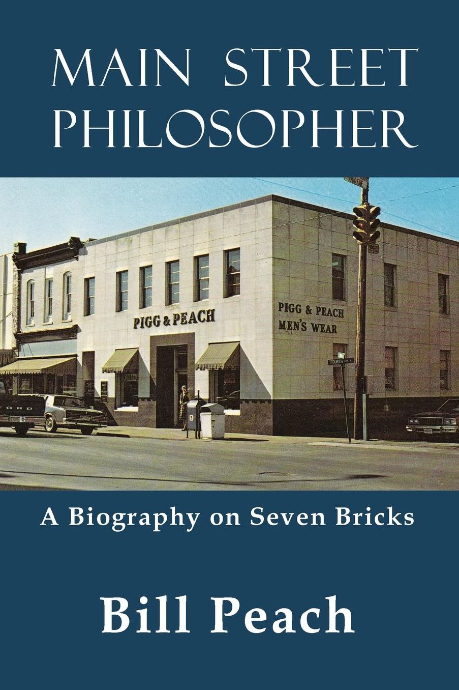 Main Street Philosopher: A Biography on Seven Bricks