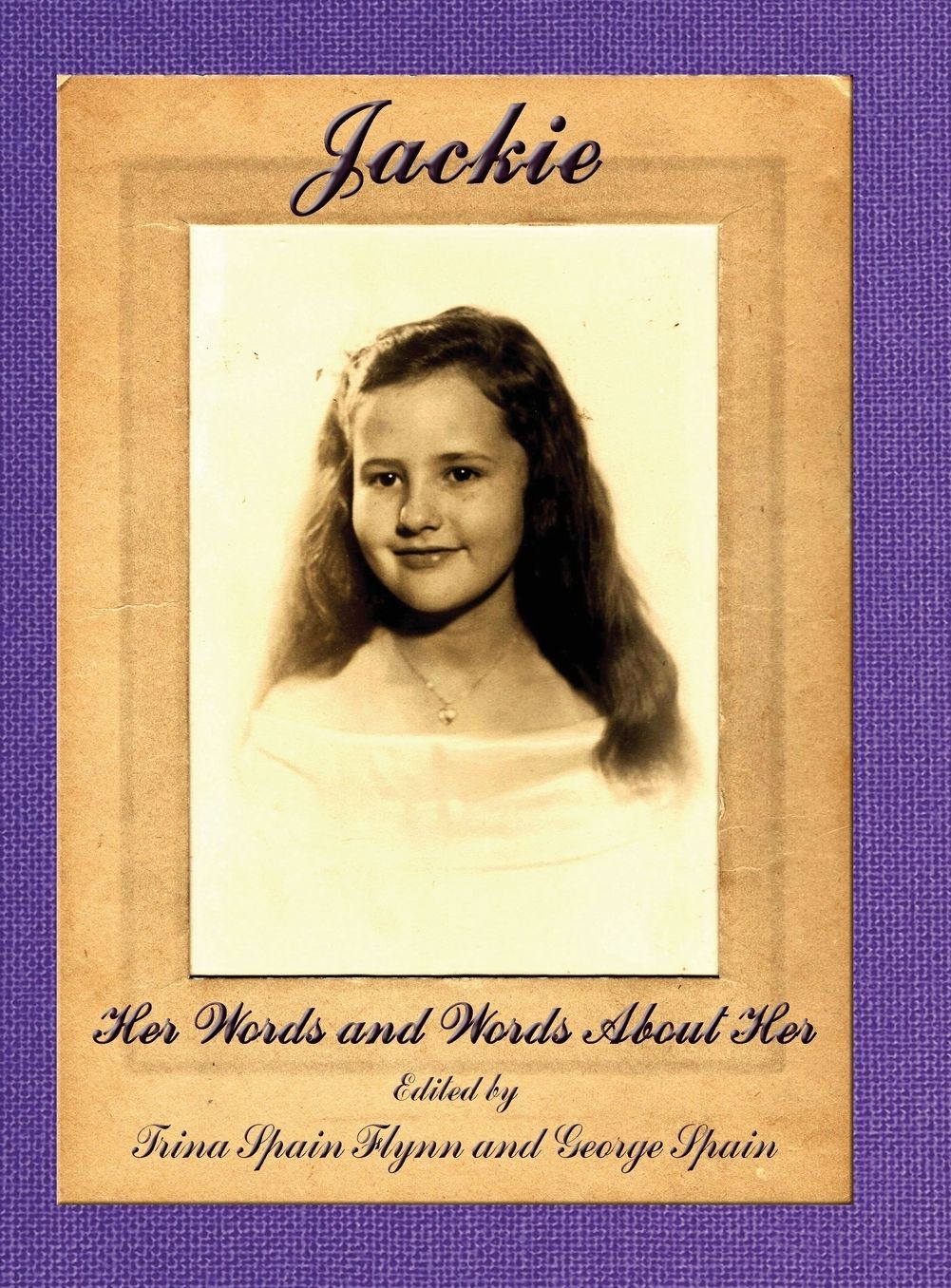 Jackie: Her Words and Words About Her