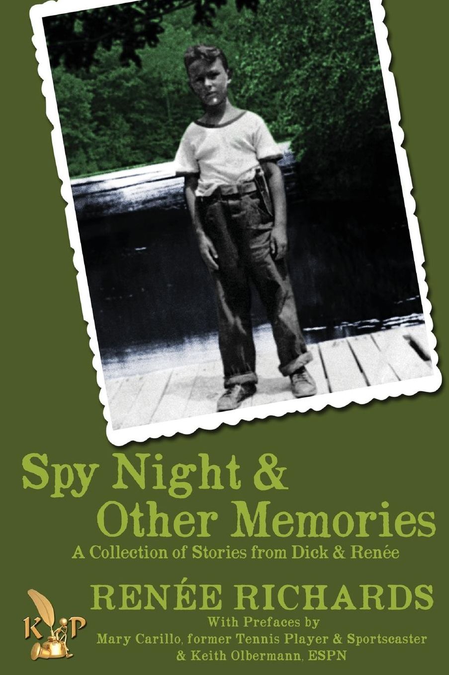 Spy Night and Other Memories A Collection of Stories from Dick and Renée