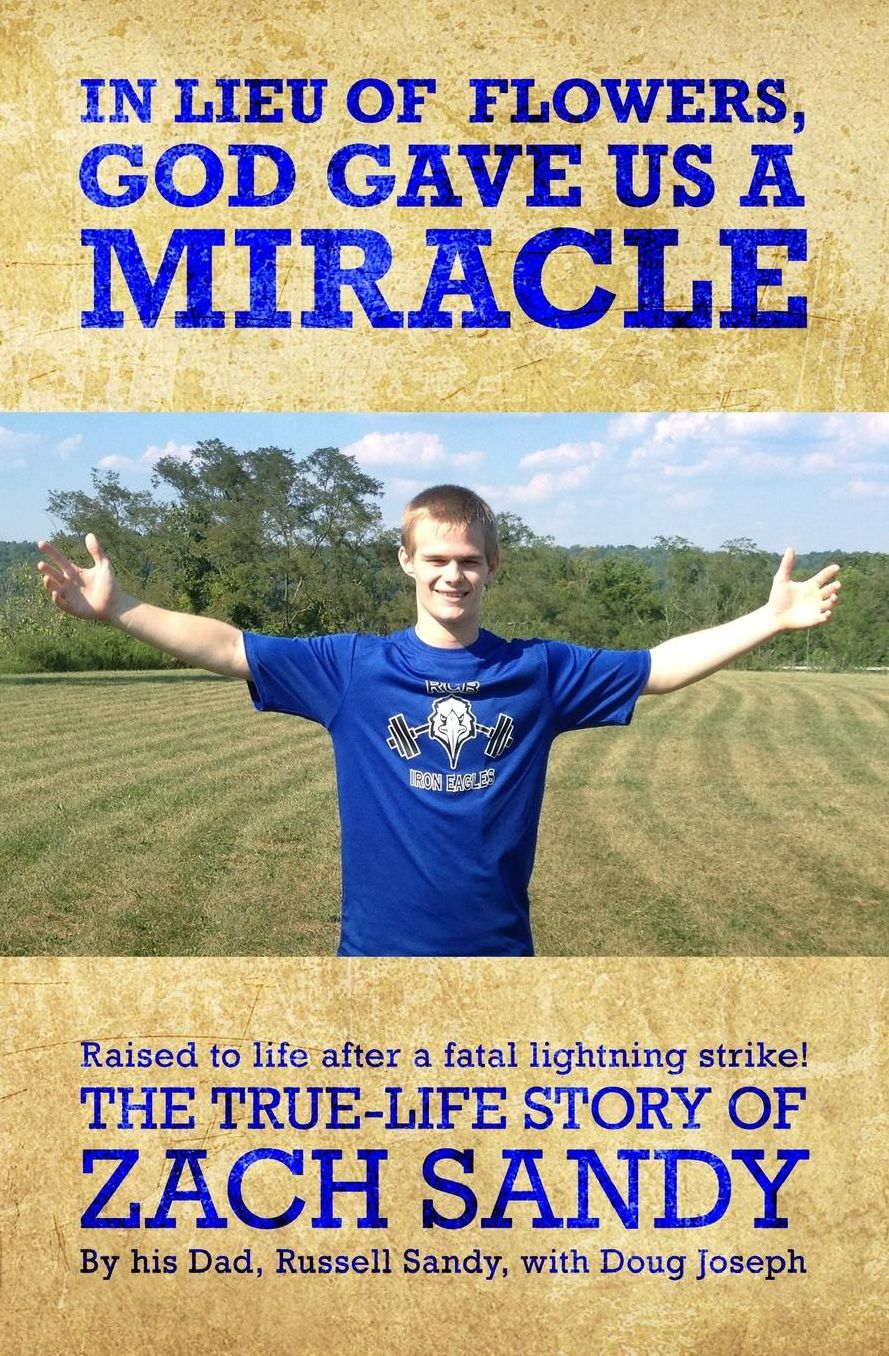 In Lieu of Flowers, God Gave Us a Miracle: The True-Life Story Of Zach Sandy