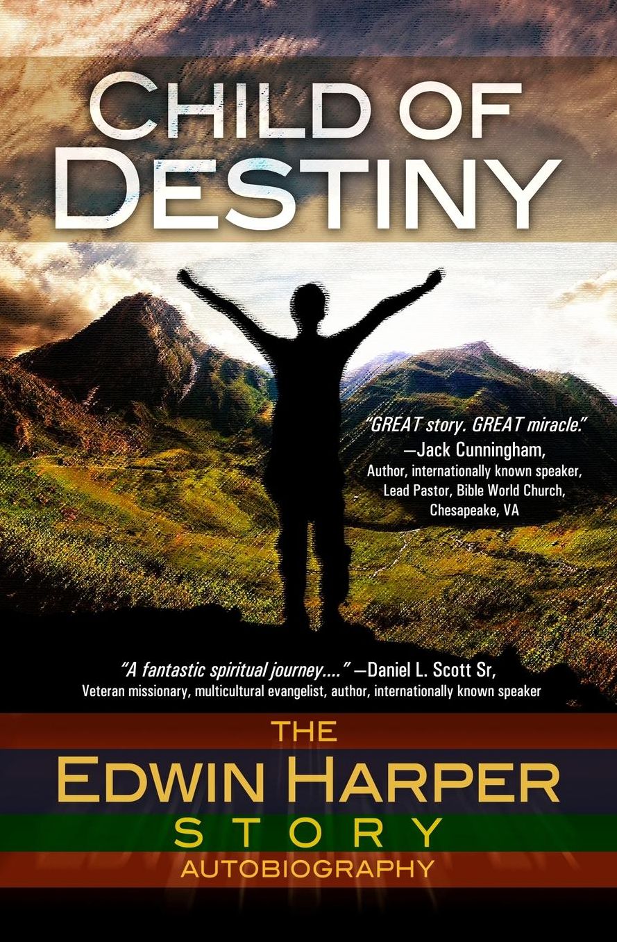 Child of Destiny: The Edwin Harper Story