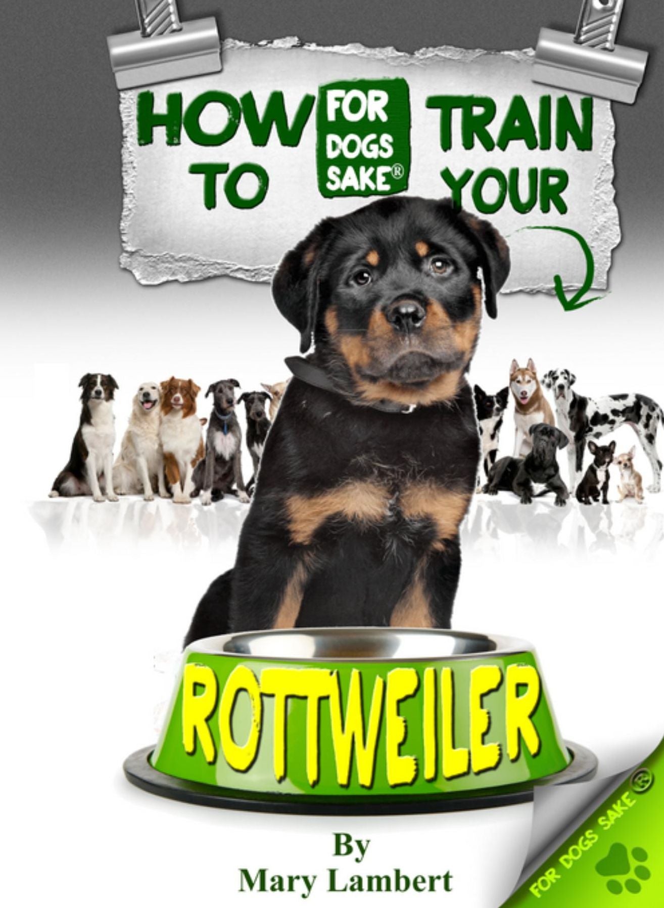 How to Train Your Rottweiler