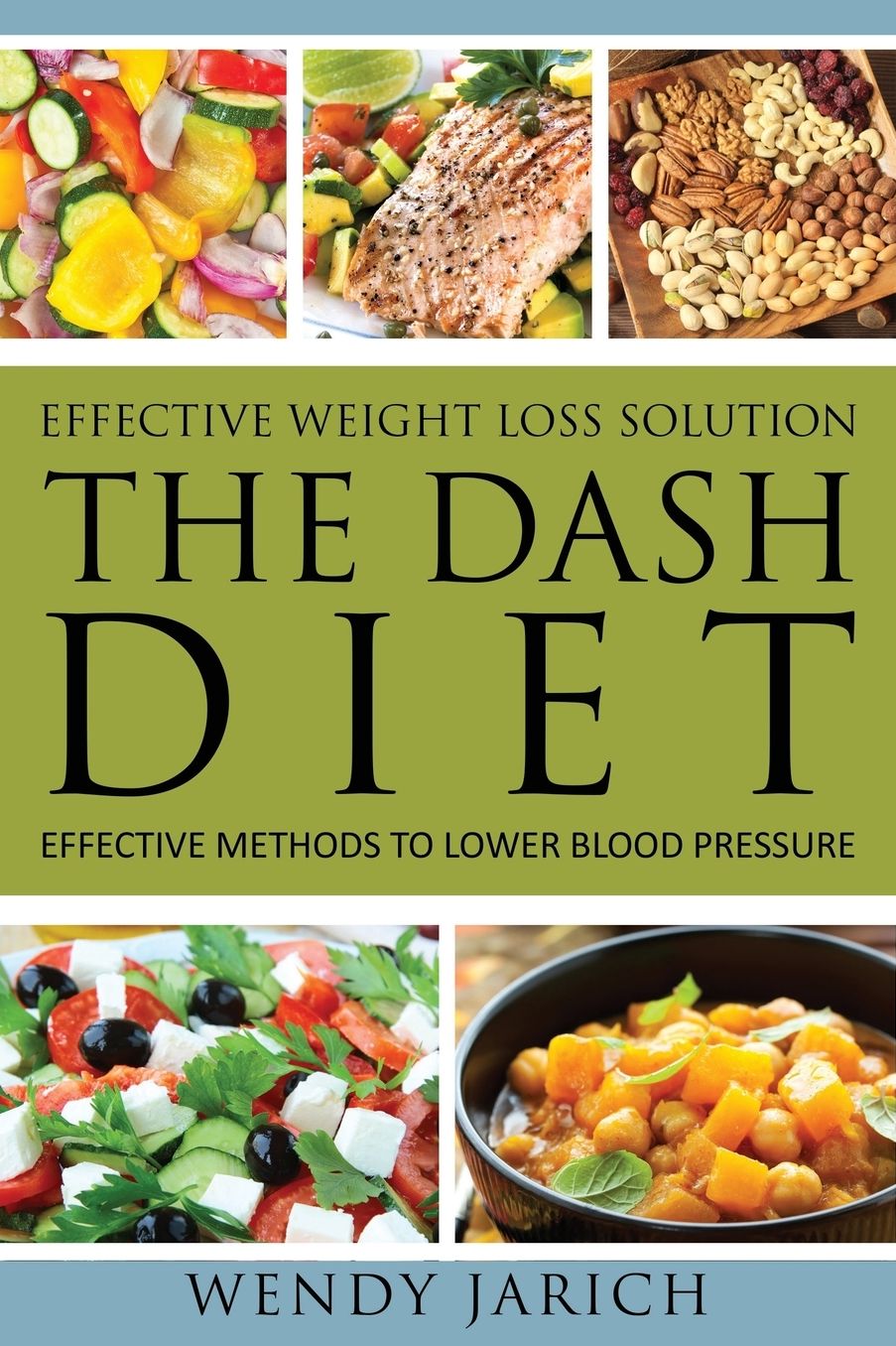 Effective Weight Loss Solution: The Dash Diet: Effective Methods to Lower Blood Pressure