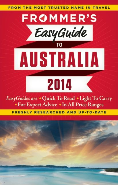 Frommer's EasyGuide to Australia 2014
