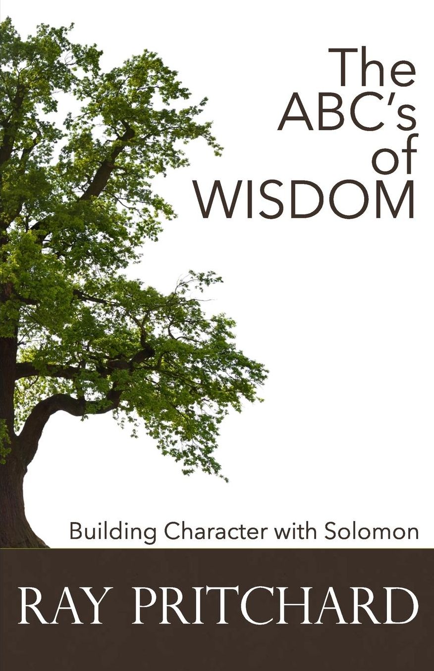 The ABC's of Wisdom: Building Character With Solomon