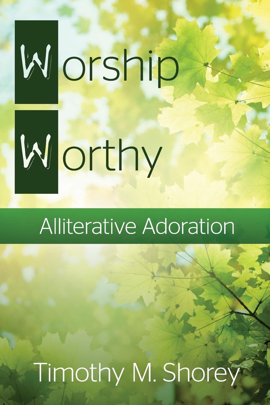 Worship Worthy: Alliterative Adoration