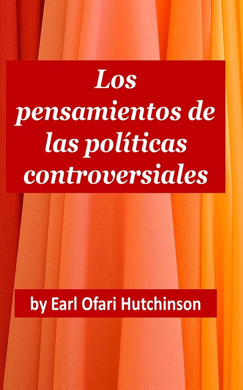 Los Pensamientos de las Pol ticas Controversiales