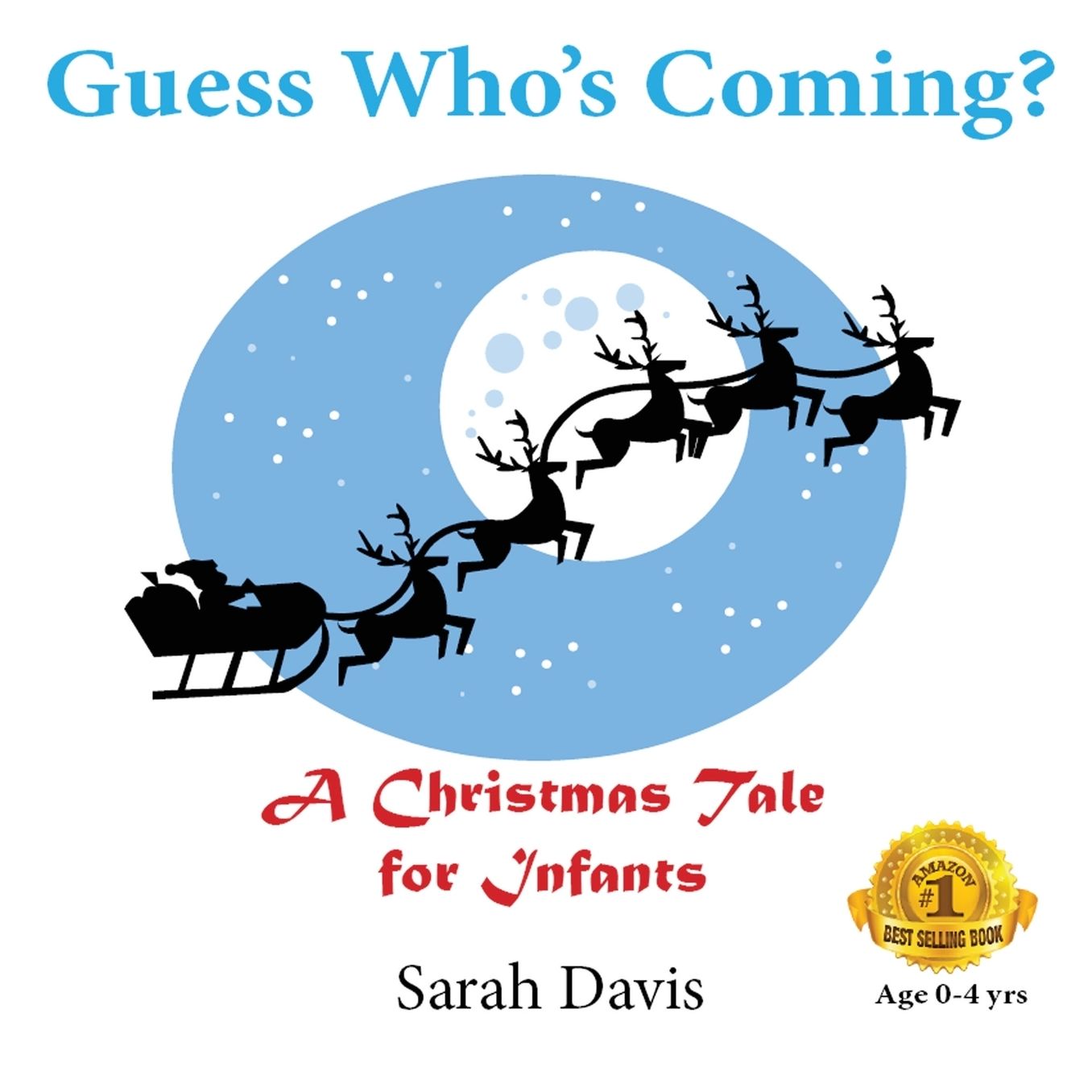 Guess Who's Coming? A Christmas tale for infants