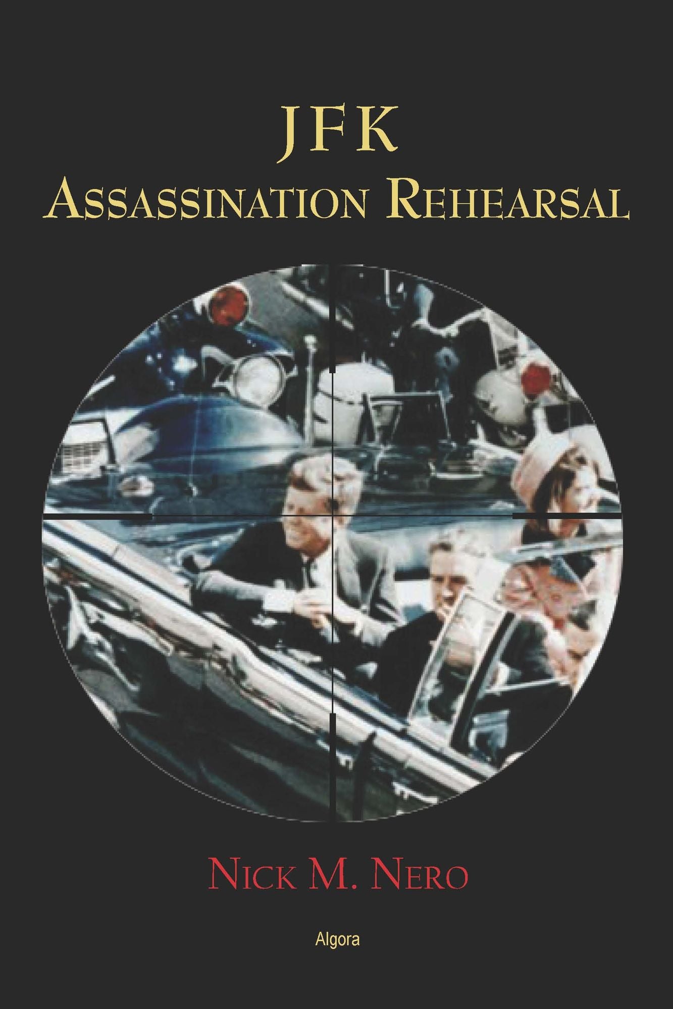 JFK: Assassination Rehearsal