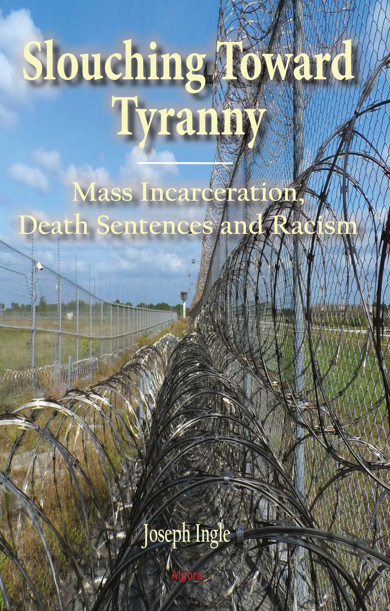 Slouching Toward Tyranny: Mass Incarceration, Death Sentences and Racism
