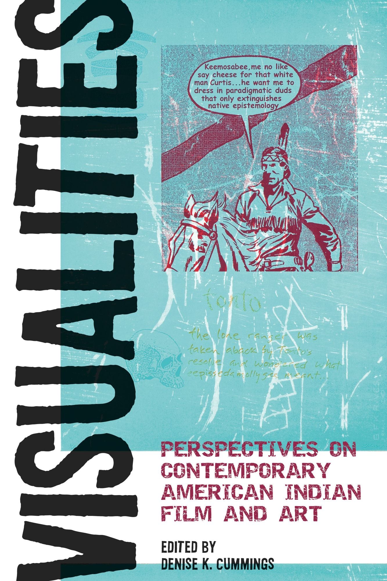 Visualities: Perspectives on Contemporary American Indian Film and Art