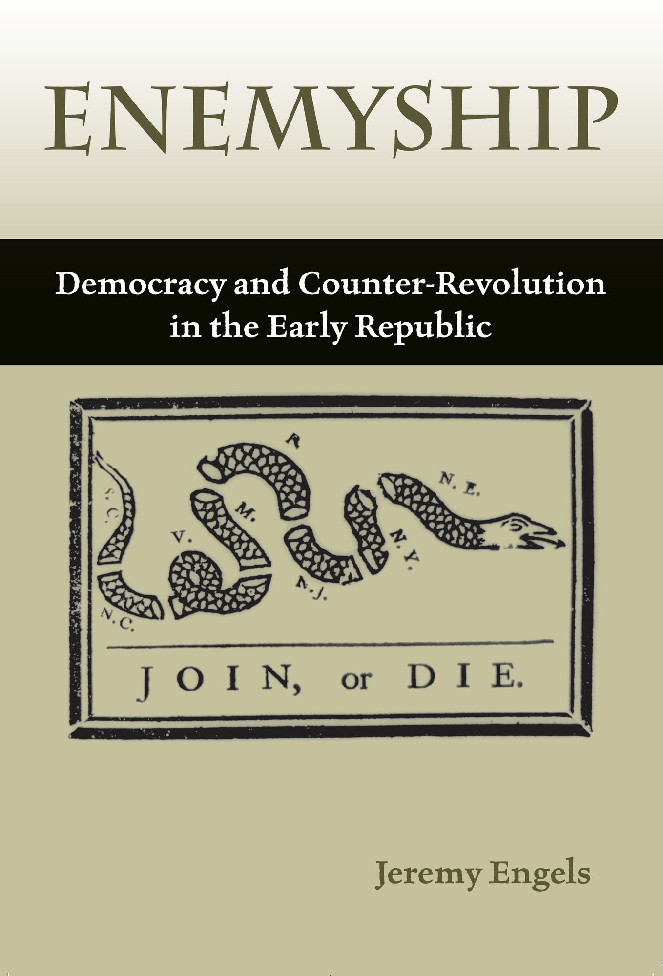 Enemyship: Democracy and Counter-Revolution in the Early Republic