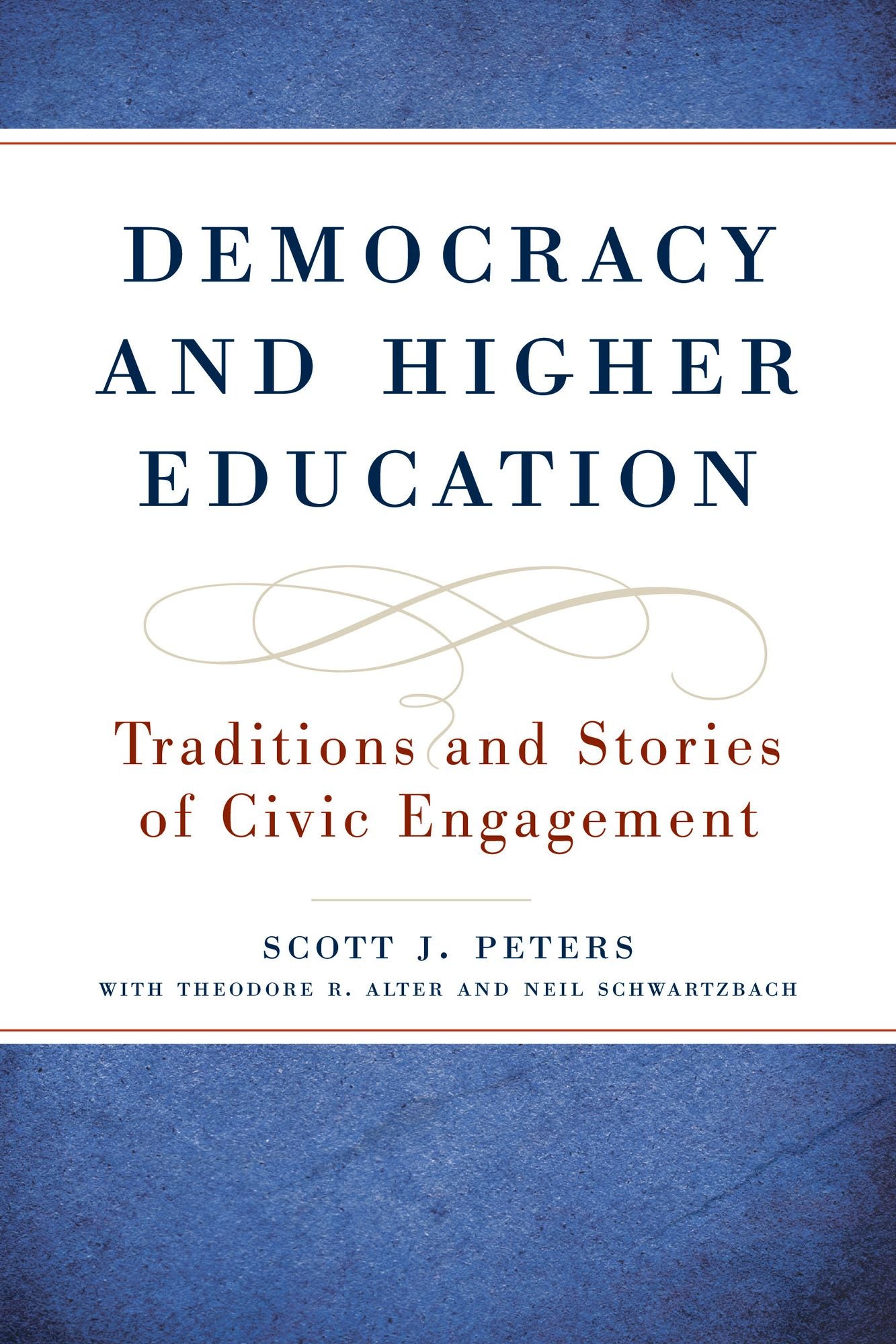 Democracy and Higher Education: Traditions and Stories of Civic Engagement