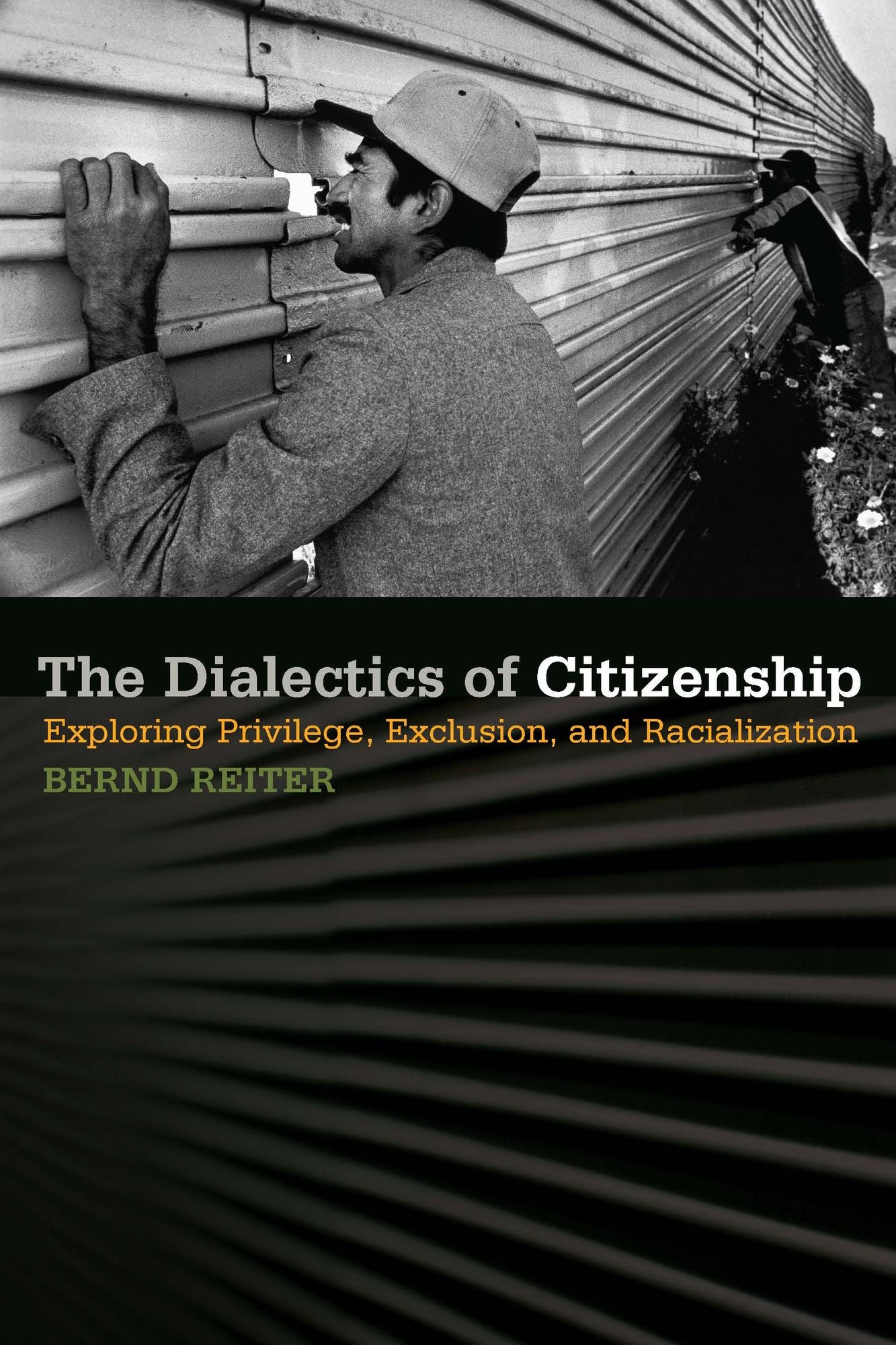 The Dialectics of Citizenship: Exploring Privilege, Exclusion, and Racialization
