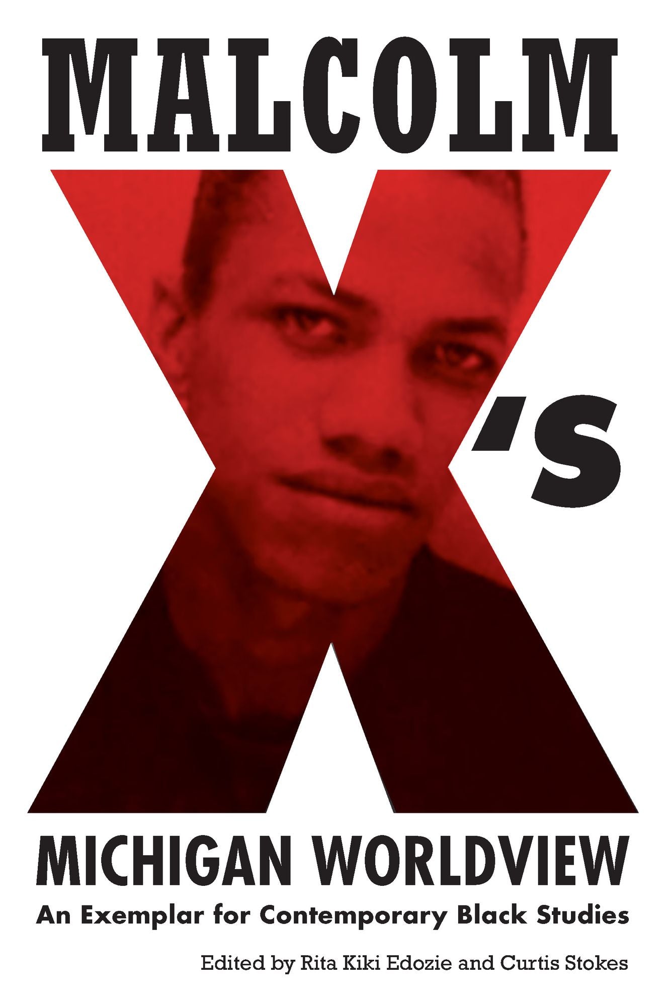 Malcolm X's Michigan Worldview: An Exemplar for Contemporary Black Studies