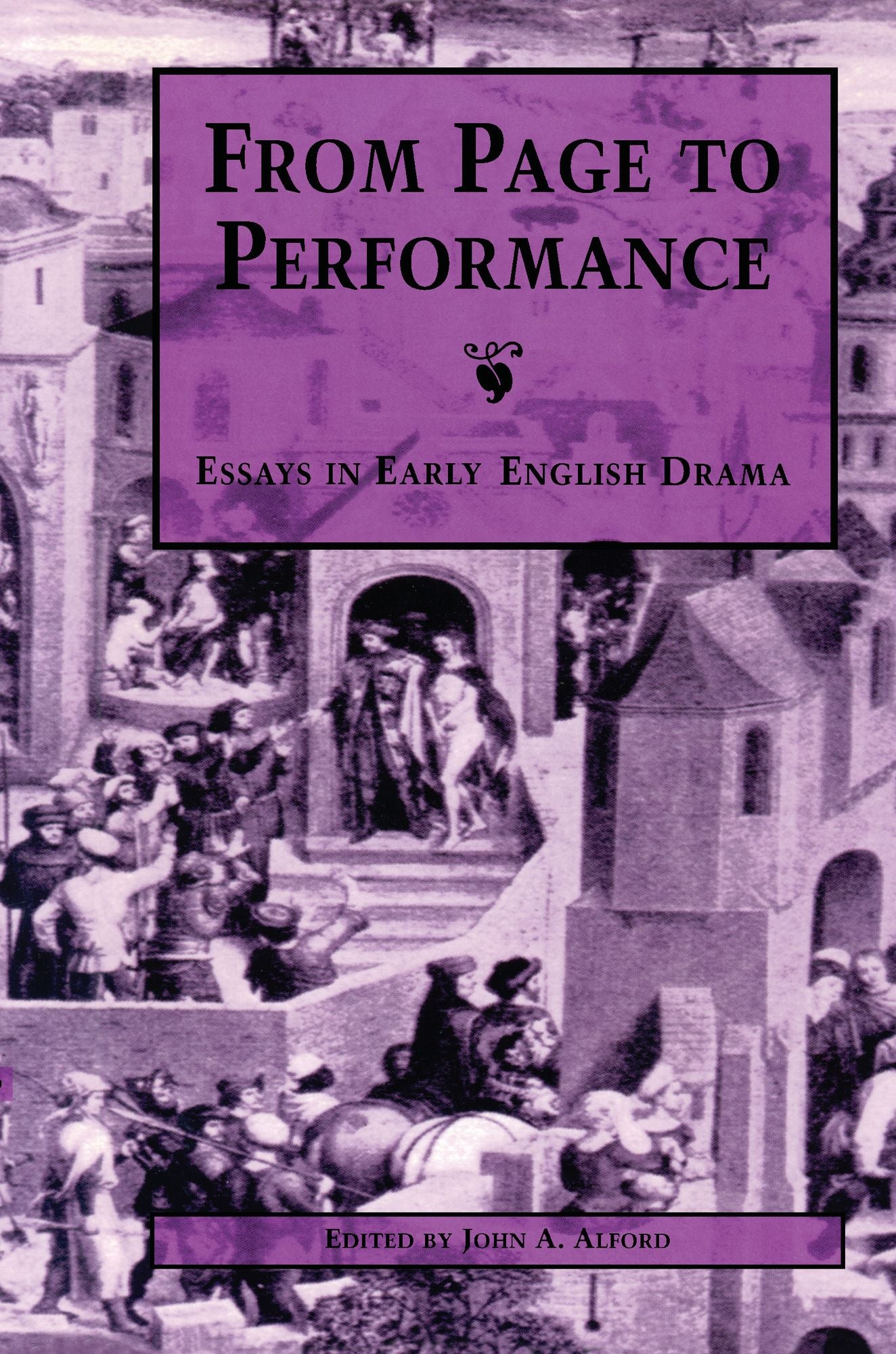 From Page to Performance: Essays in Early English Drama