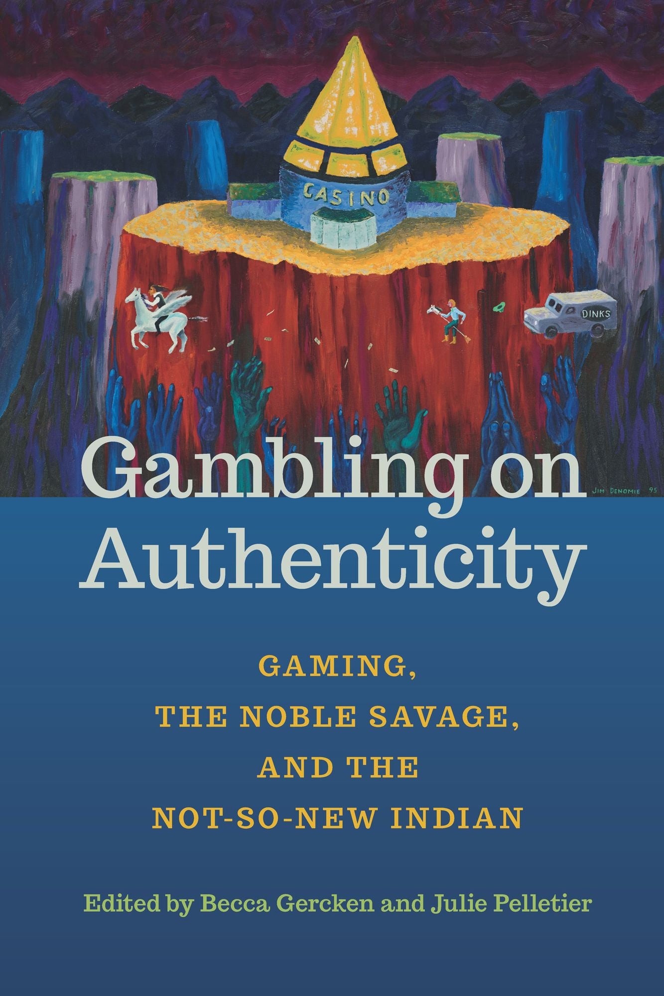 Gambling on Authenticity: Gaming, the Noble Savage, and the Not-So-New Indian