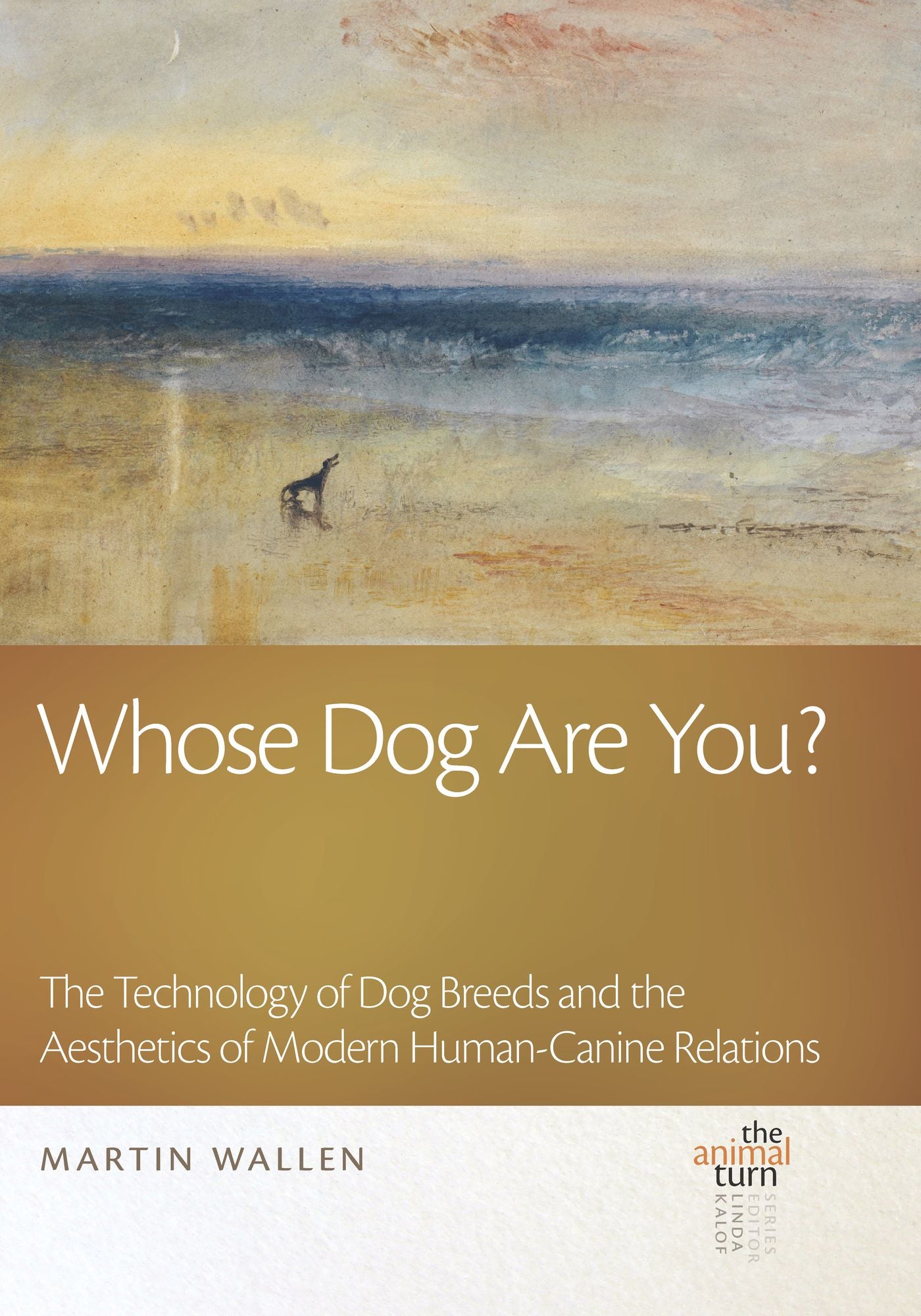 Whose Dog Are You?: The Technology of Dog Breeds and The Aesthetics of Modern Human-Canine Relations