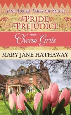 Pride, Prejudice and Cheese Grits