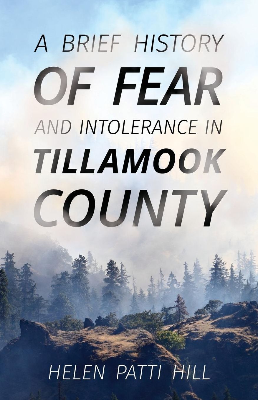 A Brief History of Fear and Intolerance in Tillamook County