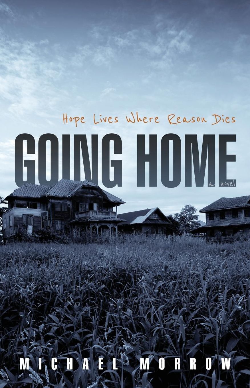 Going Home: Hope Lives Where Reason Dies