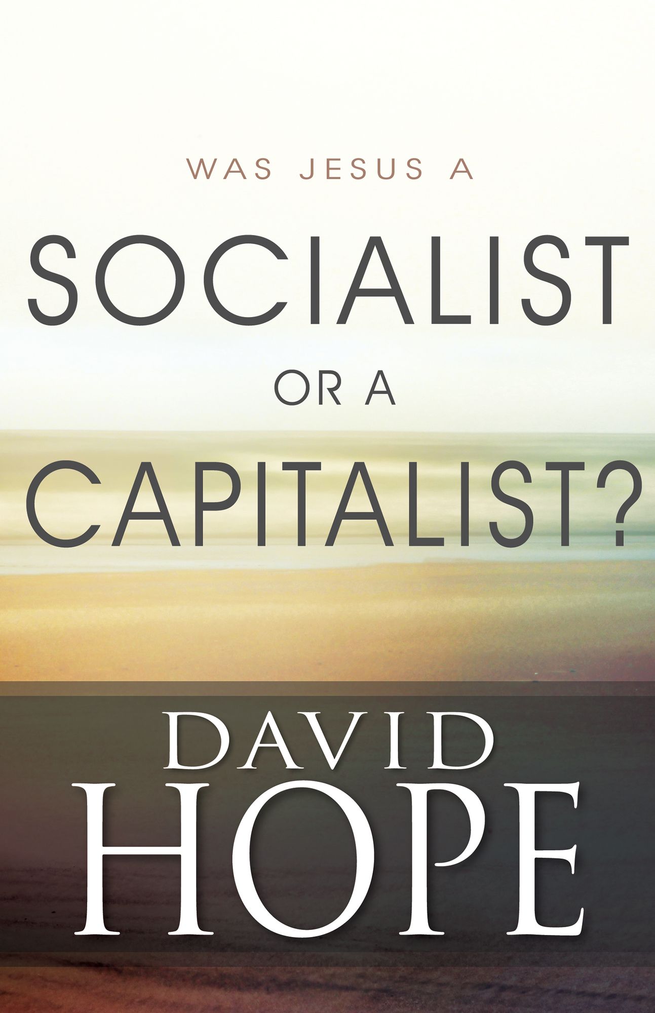 Was Jesus A Socialist Or A Capitalist?