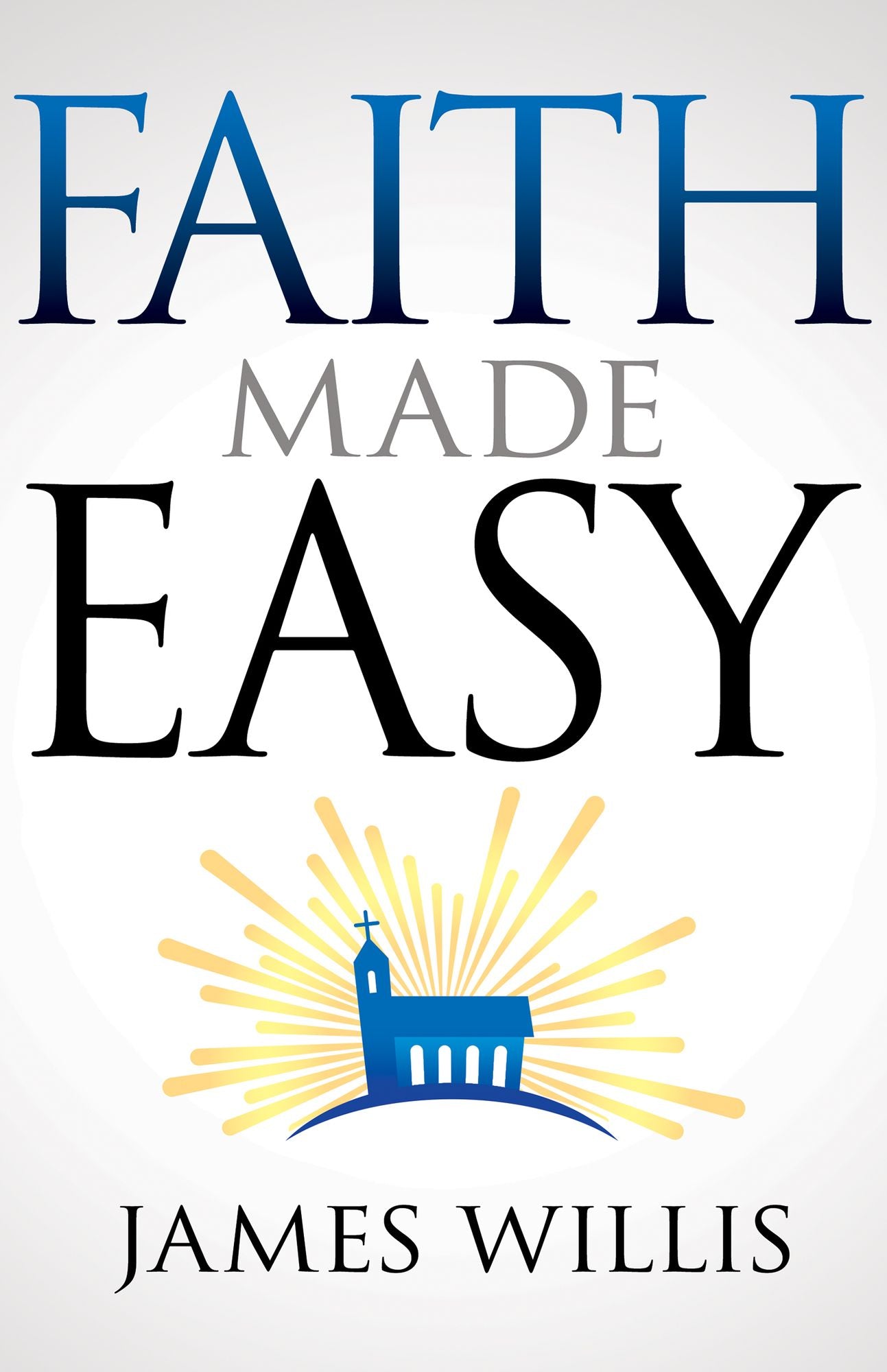 Faith Made Easy