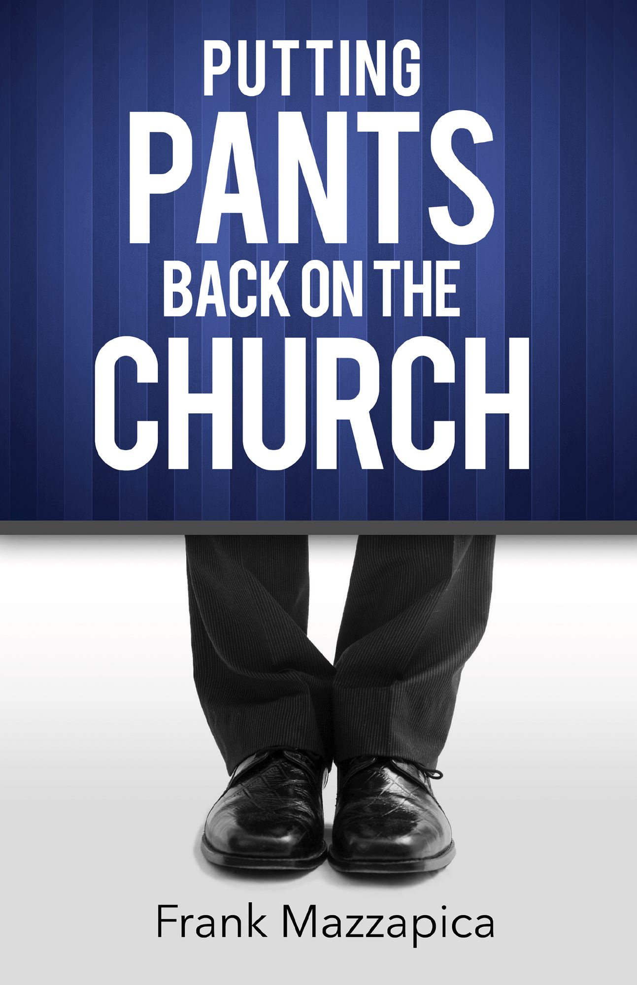 Putting The Pants Back On The Church