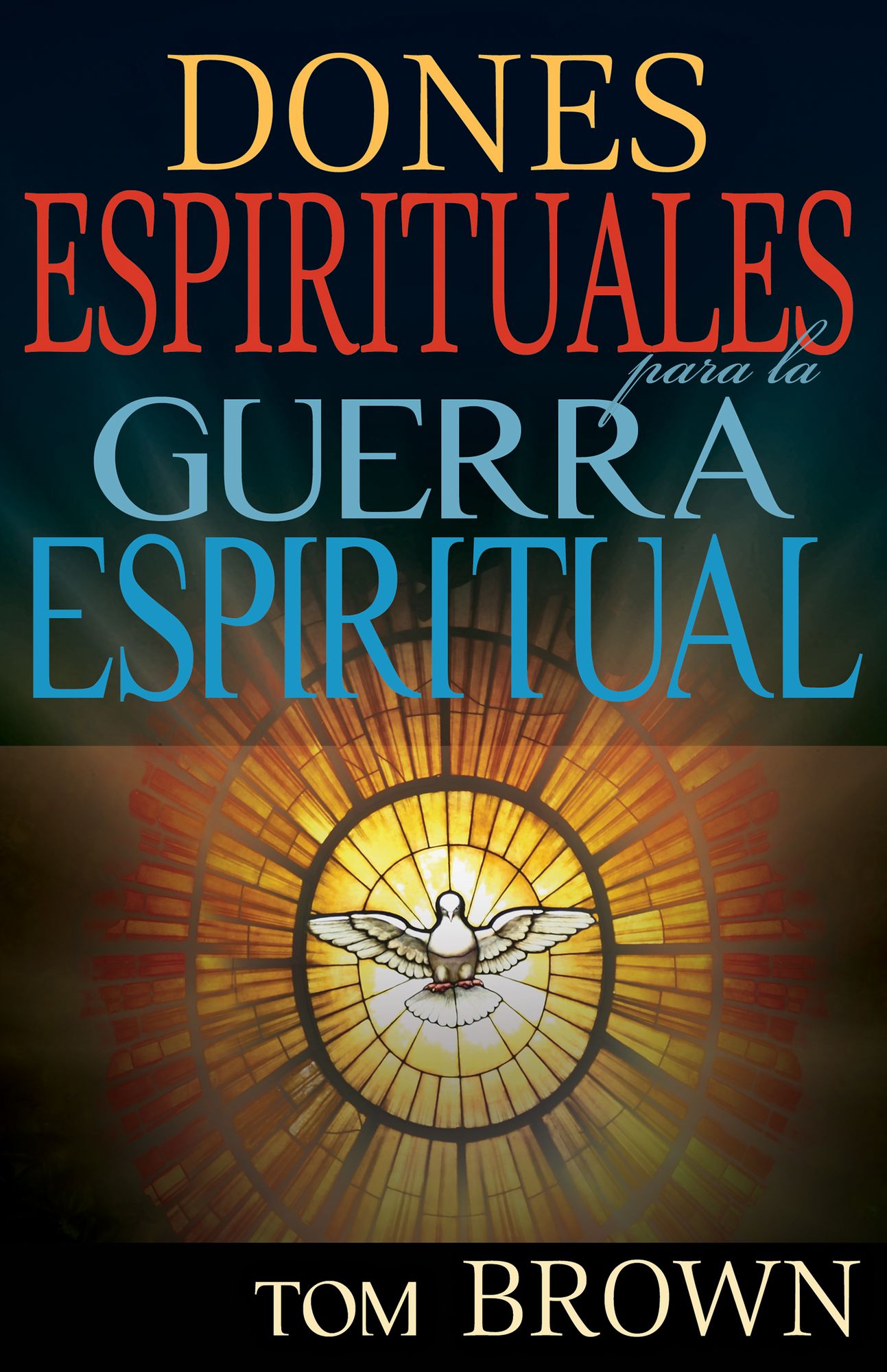 Dones Espirituales para la Guerra Espiritual