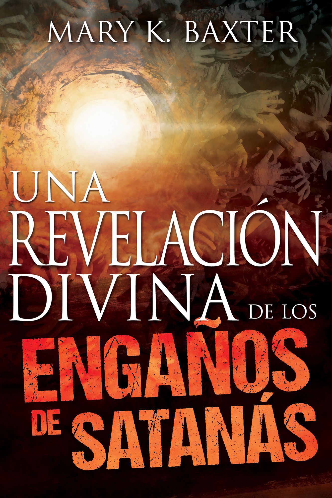 Una revelacion divina de los enganos de Satanas