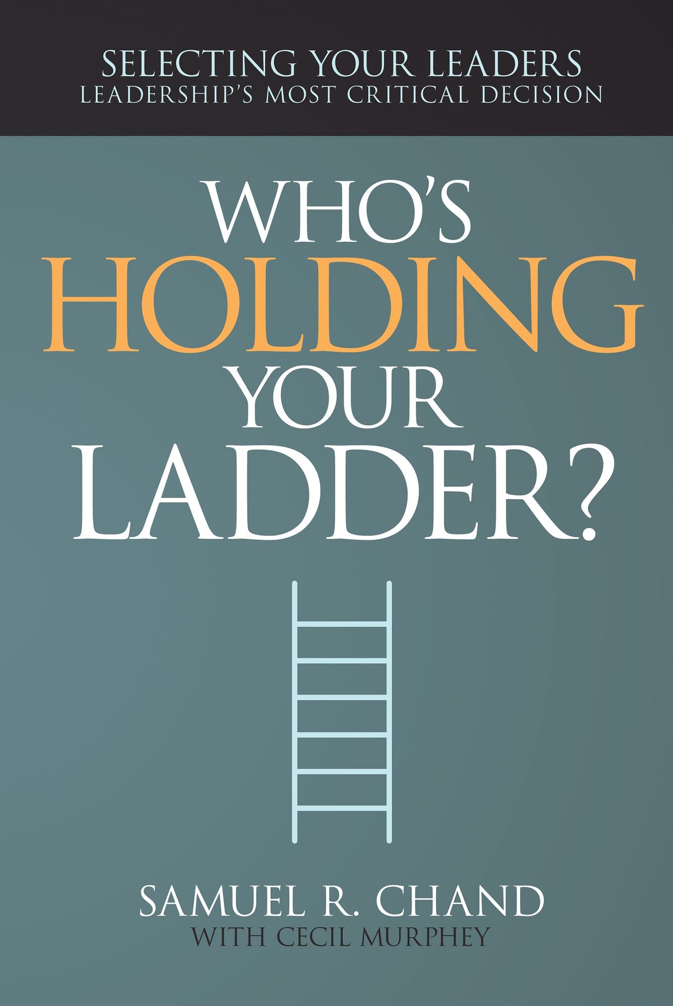 Who'S Holding Your Ladder?