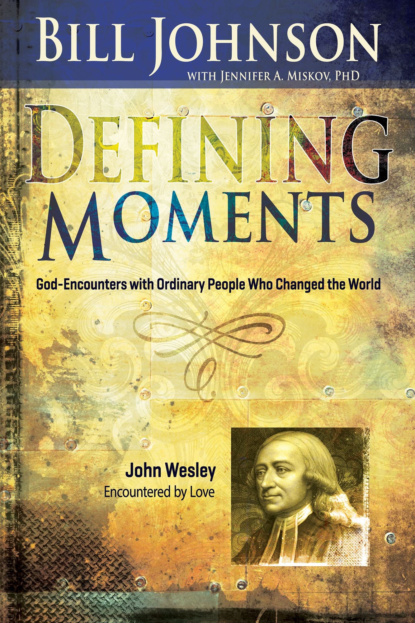 Defining Moments: John Wesley