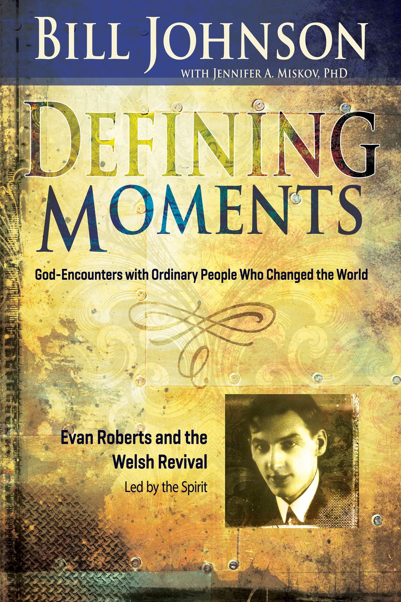 Defining Moments: Evan Roberts And The Welsh Revival