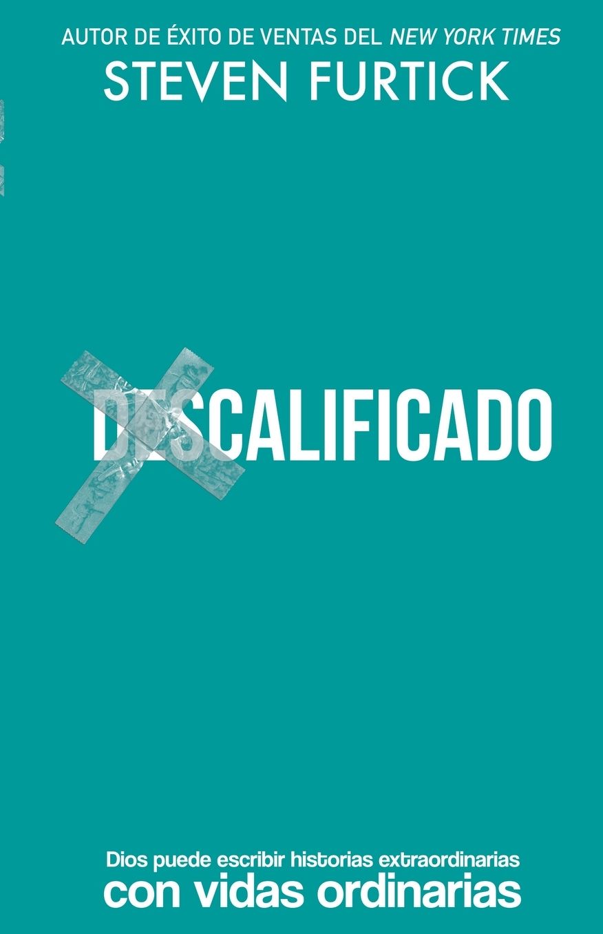 (Des)Calificado: Dios puede escribir historias extraordinarias con vidas ordinarias
