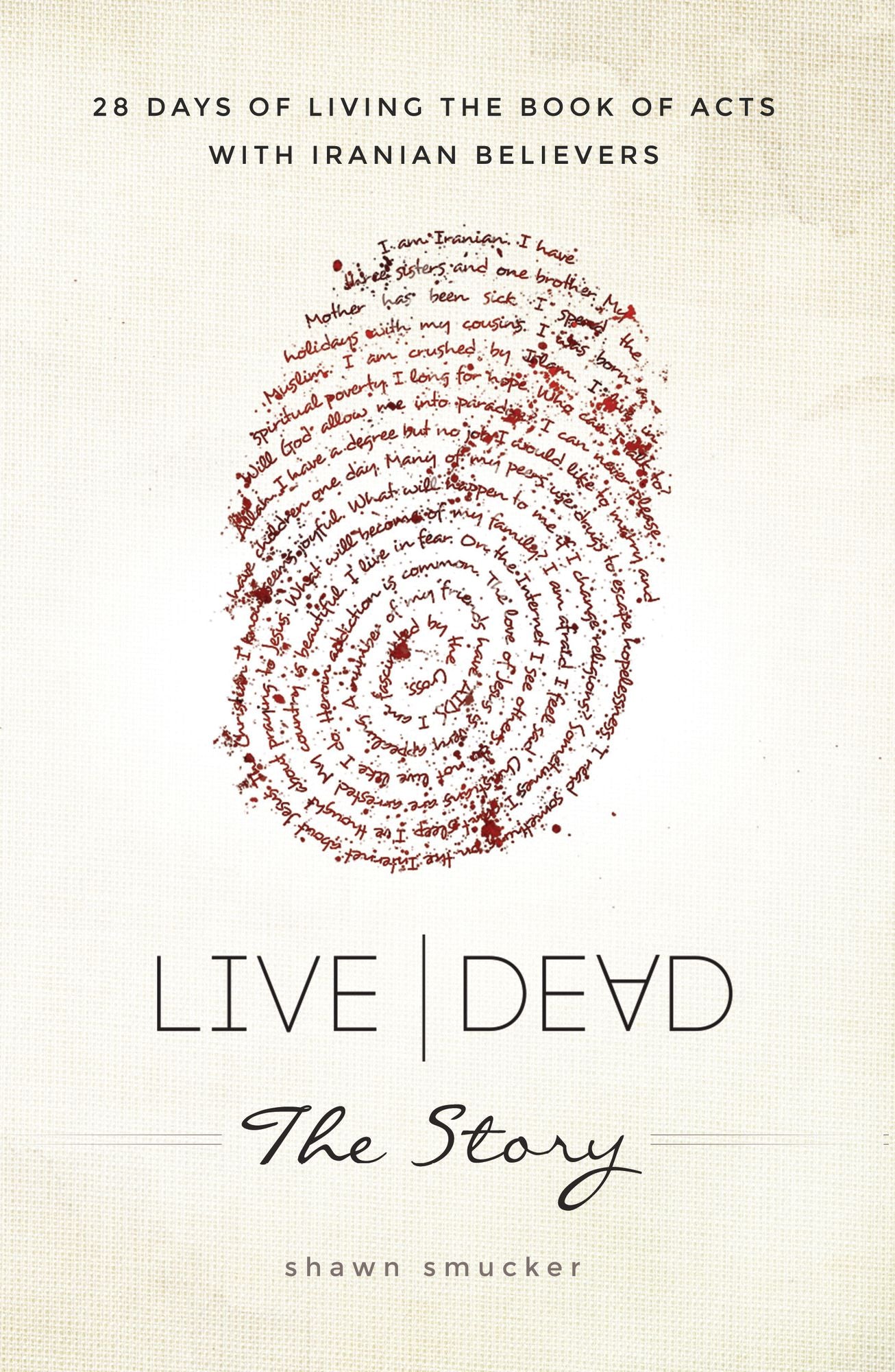 Live Dead the Story: 28 Days of Living the Book of Acts with Iranian Believers