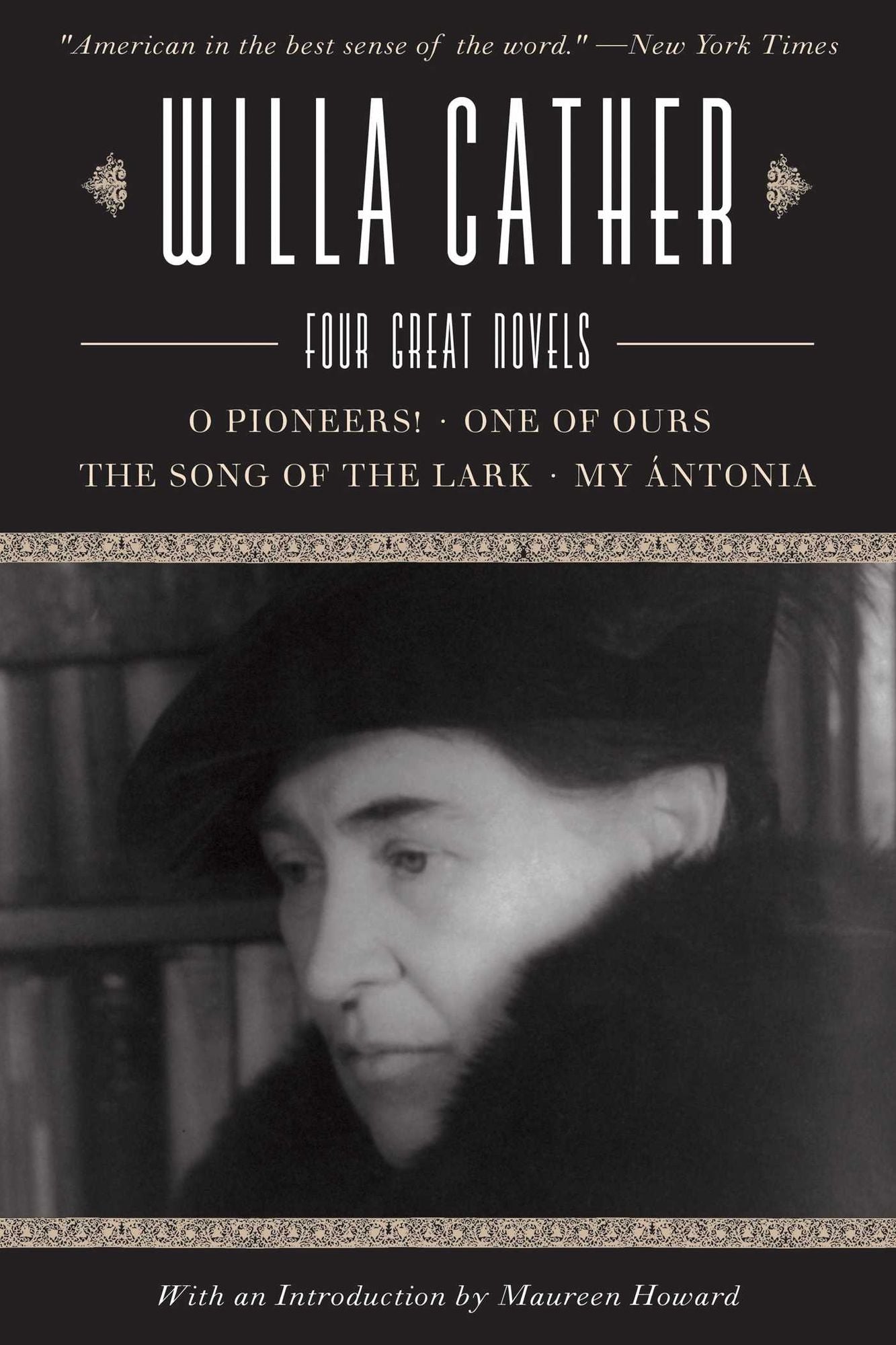 Willa Cather: Four Great Novels--O Pioneers!, One of Ours, The Song of the Lark, My Ántonia