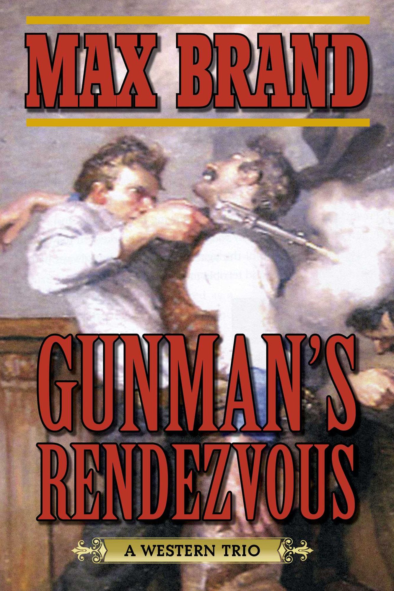Gunman's Rendezvous: A Western Trio