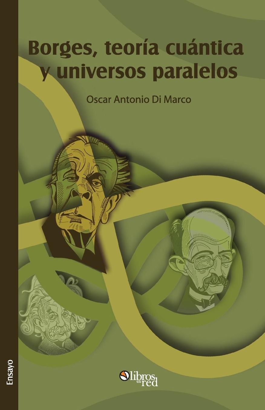 Borges, Teoria Cuantica y Universos Paralelos