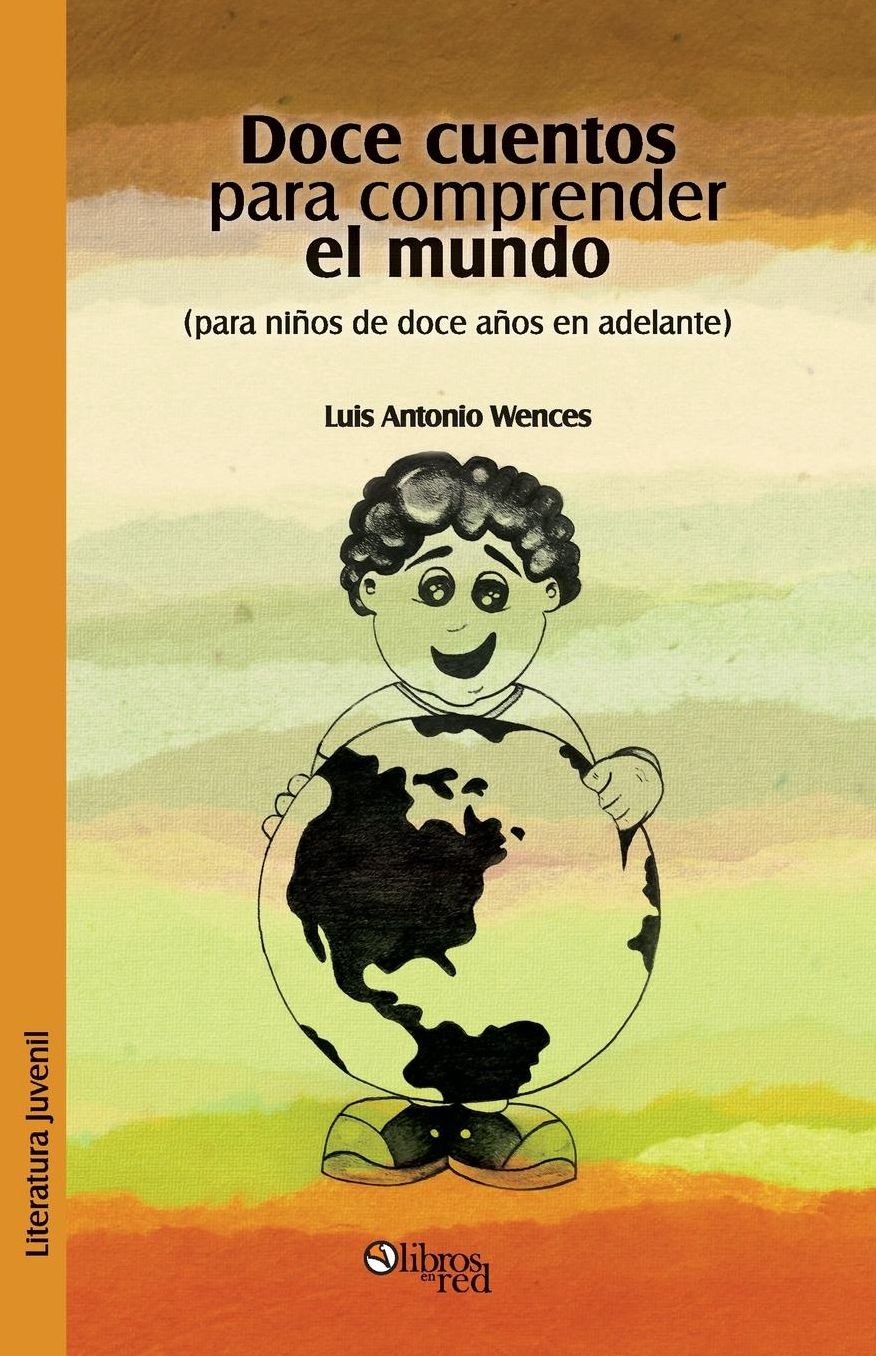 Doce cuentos para comprender el mundo (para ninos de doce en adelante)