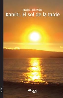 Kanini. El sol de la tarde