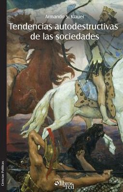 Tendencias autodestructivas de las sociedades