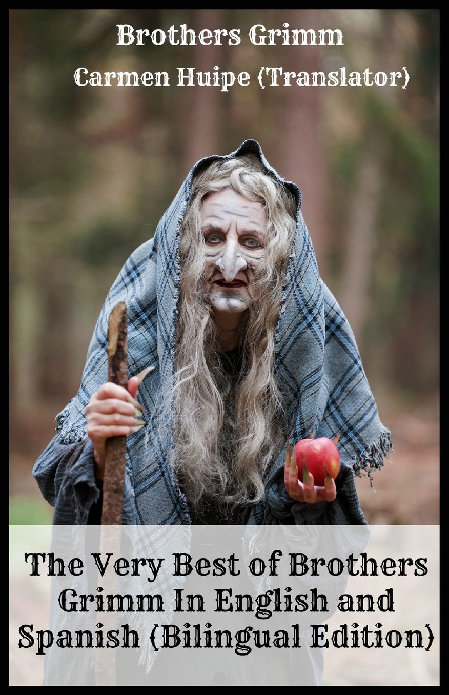 The Very Best of Brothers Grimm in English and Spanish (Bilingual Edition)