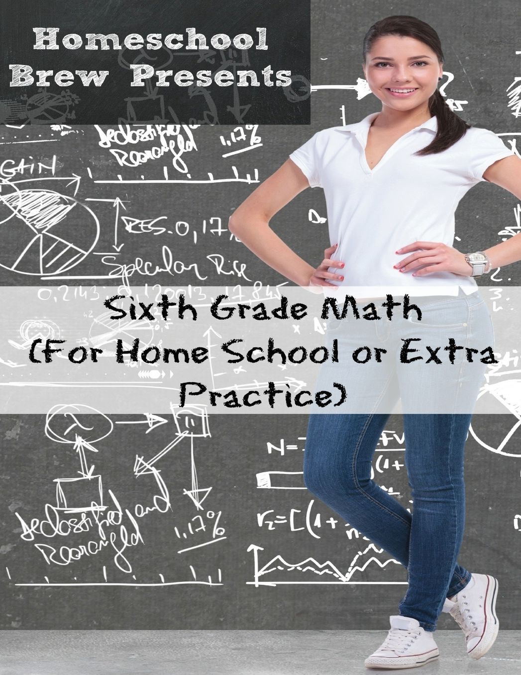 Sixth Grade Math: (For Homeschool or Extra Practice)