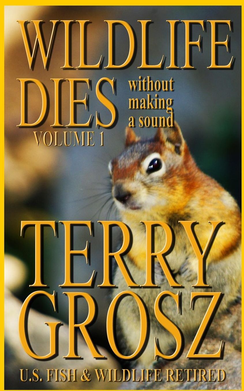 Wildlife Dies Without Making a Sound: Volume 1